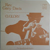 Rev. Gary Davis - O, Glory (Vinyl, LP, Album) Good Plus (G+) / Good Plus (G+)
