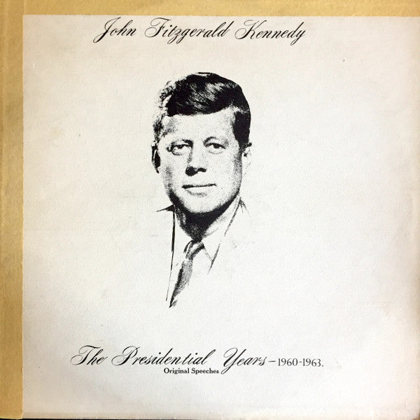 The Presidential Years 1960-1963 - Original Speeches