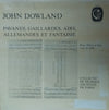 John Dowland - Pavanes, Gaillardes, Airs, Allemandes Et Fantaisie (LP, Stereo) - Very Good Plus (VG+) / Very Good Plus (VG+)