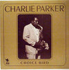 Charlie Parker - Choice Bird (Vinyl, LP, Compilation, Stereo) Very Good Plus (VG+) / Very Good Plus (VG+)