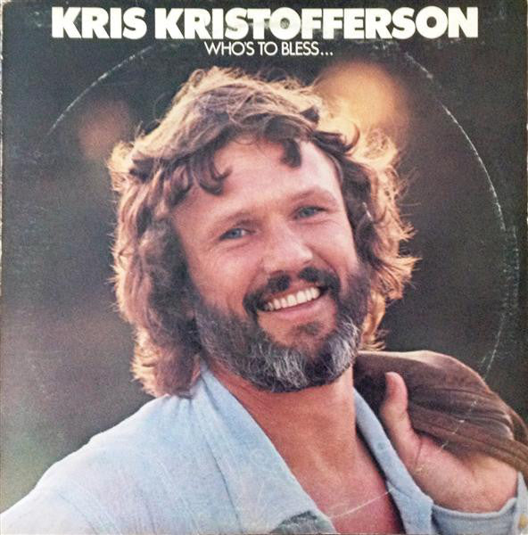 Master Release: Who's To Bless And Who's To Blame by Kris Kristofferson