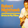 Robert Nighthawk - Bricks In My Pillow (Vinyl, LP, Compilation, Reissue, Mono) Very Good Plus (VG+) / Very Good Plus (VG+)