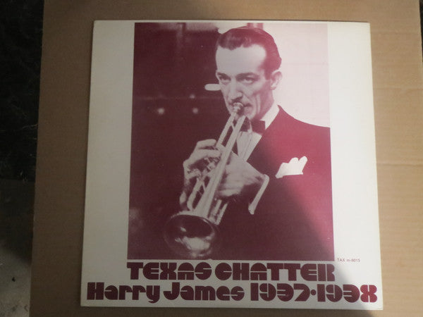 Master Release: Texas Chatter (Harry James 1937-1938) by Harry James And His Orchestra