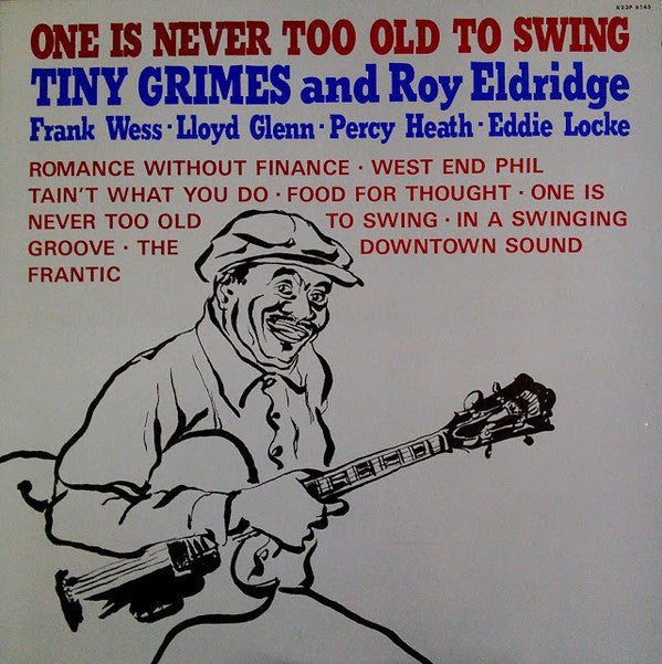 Master Release: One Is Never Too Old To Swing by Tiny Grimes