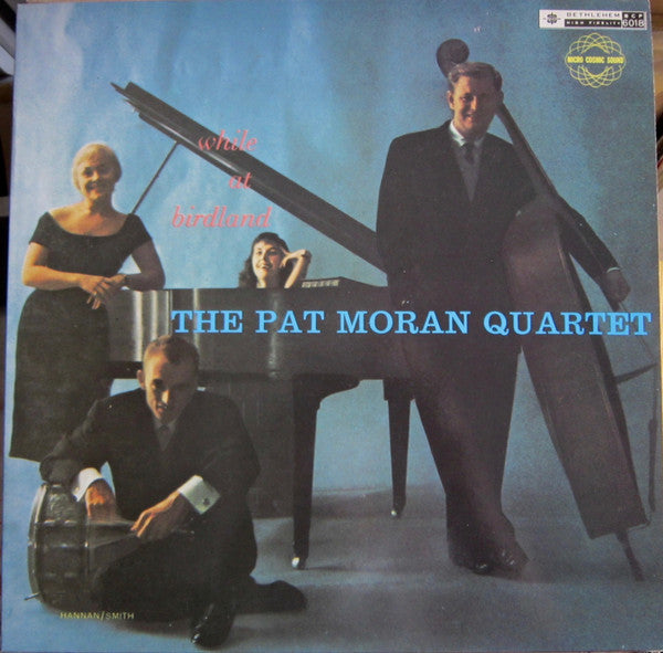 Master Release: While At Birdland by The Pat Moran Quartet