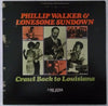 Phillip Walker - Crawl Back To Louisiana (LP, Stereo) - Very Good Plus (VG+) / Very Good (VG)