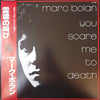 Marc Bolan - You Scare Me To Death (LP, Album) - Very Good (VG) / Very Good (VG)