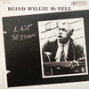 Blind Willie McTell - Last Session (Vinyl, LP, Album, Reissue, Remastered) Very Good Plus (VG+) / Very Good Plus (VG+)