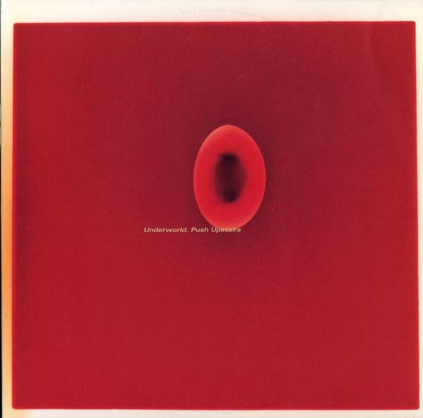 Master Release: Push Upstairs by Underworld