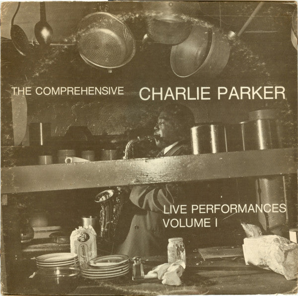 Master Release: The Comprehensive Charlie Parker: Live Performances Volume I by Charlie Parker