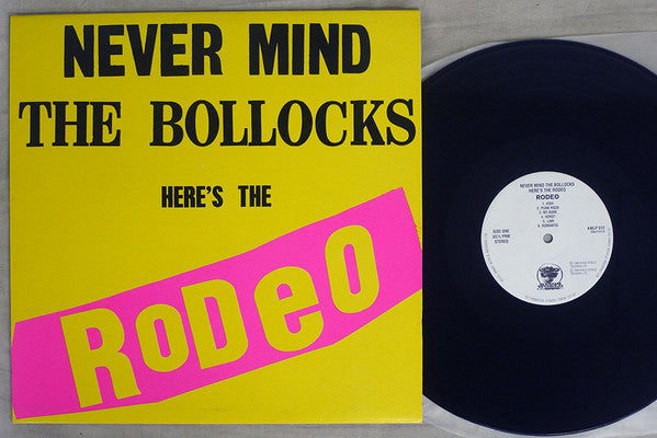 Master Release: Never Mind The Bollocks Here's The Rodeo by Rodeo (8)
