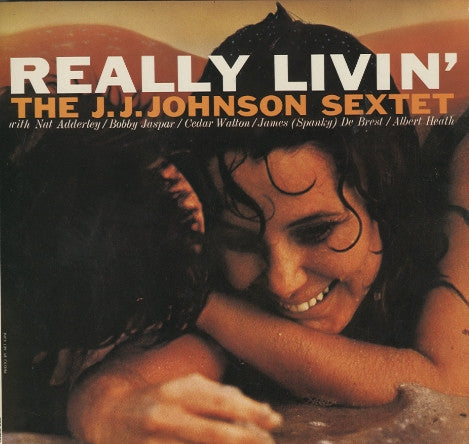 Master Release: Really Livin' by The J.J. Johnson Sextet