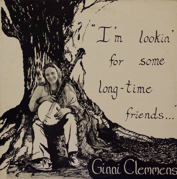 Master Release: I'm Lookin' For Some Long Time Friends... by Ginni Clemmens