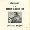 Roy Eldridge - Roy Eldridge At The Arcadia Ballroom - 1939 (Arcadia Shuffle) (Vinyl, LP, Album, Mono) Very Good (VG) / Fair (F)