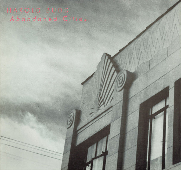 Master Release: Abandoned Cities by Harold Budd