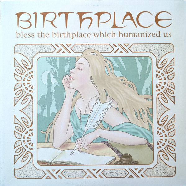 Bless The Birthplace Which Humanized Us