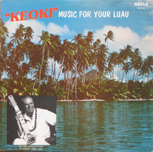 Keoki, Music For Your Luau