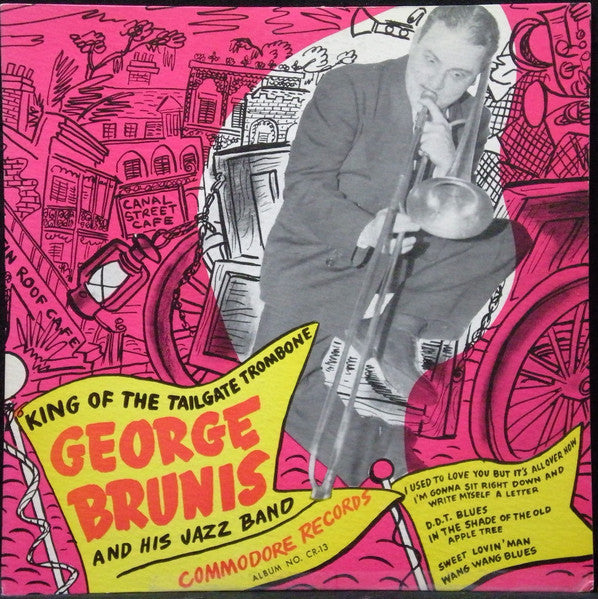 Master Release: King Of The Tailgate Trombone by George Brunies And His Jazz Band