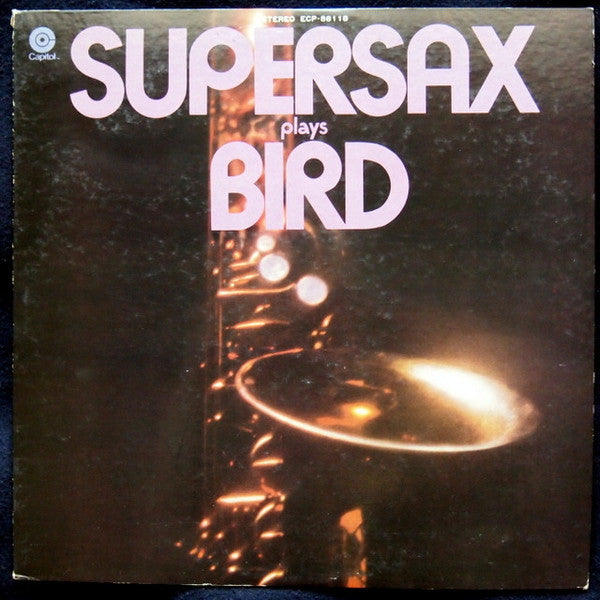 Supersax Plays Bird