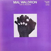 Master Release: Tokyo Reverie by Mal Waldron