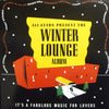 Various - Winter Lounge = ウィンター・ラウンジ (Vinyl, LP, Album, Stereo) Good Plus (G+) / Very Good (VG)