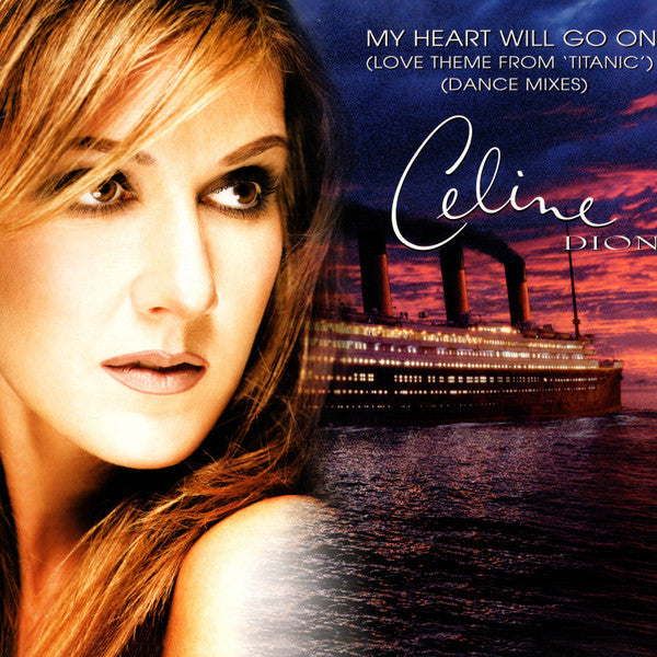 Master Release: My Heart Will Go On (Love Theme From 'Titanic') by Céline Dion