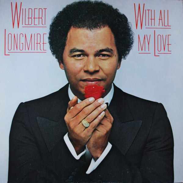 Master Release: With All My Love by Wilbert Longmire