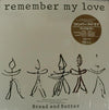 Bread & Butter (4) - Remember My Love (12