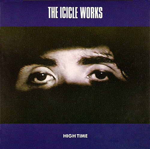 Master Release: High Time by The Icicle Works