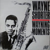 Wayne Shorter - Wayning Moments (LP, Album, Reissue, Stereo) - Very Good Plus (VG+) / Very Good (VG)
