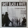 Shot Black & White - Understand (Vinyl, LP, Album) Very Good (VG) / Very Good (VG)