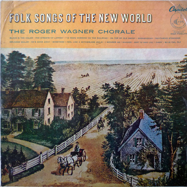 Master Release: Folk Songs Of The New World by The Roger Wagner Chorale