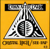 Dawn After Dark - Crystal High / See-Rap E.P. (Vinyl, 12
