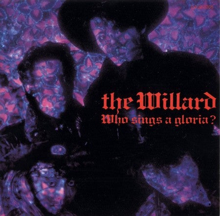 Master Release: Who Sings A Gloria? by The Willard