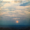 Gary Burton / Chick Corea - Crystal Silence (LP, Album) - Good Plus (G+) / Very Good Plus (VG+)