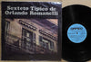 Sexteto Típico De Orlando Romanelli - Sexteto Típico De Orlando Romanelli (Vinyl, LP, Compilation, Mono) Very Good (VG) / Very Good (VG)
