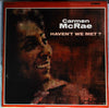 Carmen McRae - Haven't We Met? (Vinyl, LP, Album, Stereo) Very Good (VG) / Good (G)
