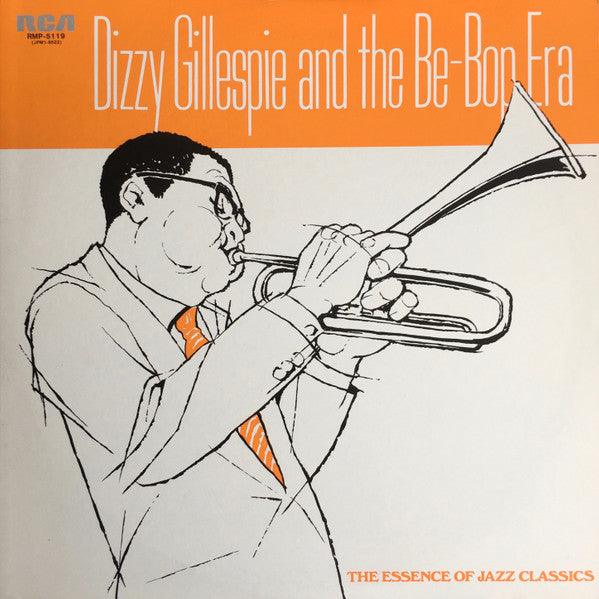 Dizzy Gillespie And The Be-Bop Era