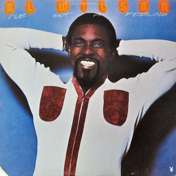 Master Release: I've Got A Feeling by Al Wilson