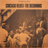 Various - Chicago Blues: The Beginning (Vinyl, LP, Album, Reissue) Very Good (VG) / Very Good Plus (VG+)