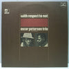 The Oscar Peterson Trio - With Respect To Nat (LP, Album, Stereo, Reissue) - Very Good Plus (VG+) / Very Good Plus (VG+)