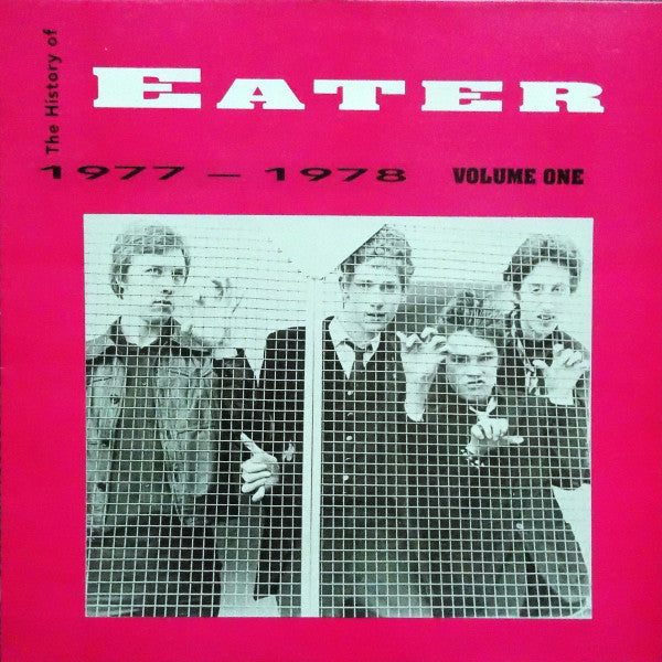 Release: The History Of Eater Volume One-Vinyl-UK-1991-Eat 1-10131314