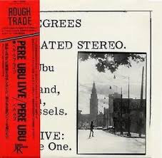 Master Release: 390 Degrees Of Simulated Stereo. Ubu Live: Volume One by Pere Ubu