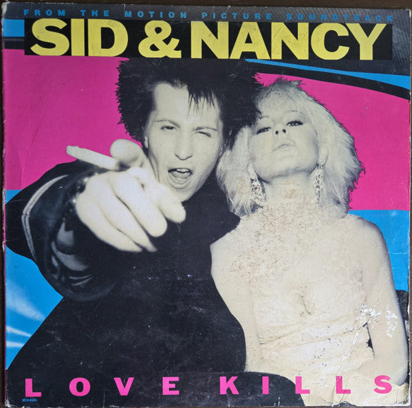 Sid & Nancy: Love Kills (Music From The Motion Picture Soundtrack)