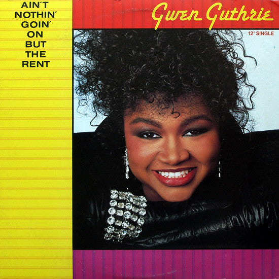 Master Release: Ain't Nothin' Goin' On But The Rent by Gwen Guthrie
