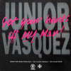 Junior Vasquez - Get Your Hands Off My Man! (Vinyl, 12