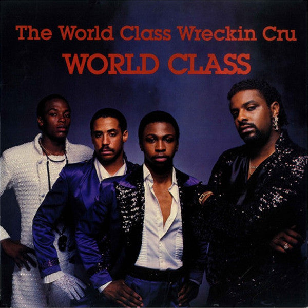 Master Release: World Class by World Class Wreckin' Cru