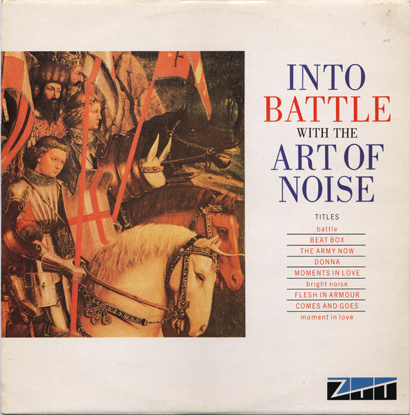 Release: Into Battle With The Art Of Noise-Vinyl-UK-1983-ZTIS 100-33485